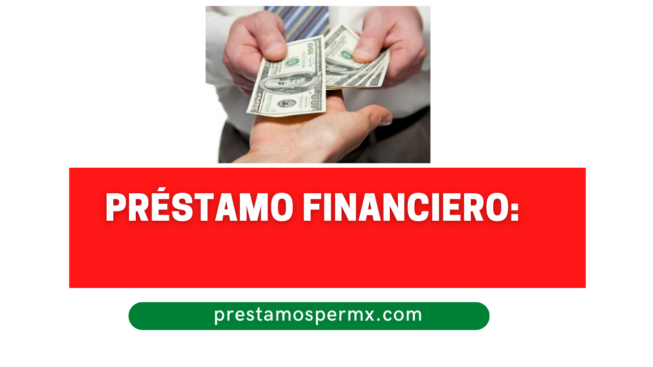 Pr Stamo Financiero Descubre C Mo Funciona